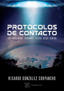 Protocolos de Contacto - Los encuentros cercanos, vistos desde dentro