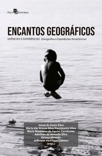 Encantos geográficos: vivências e experiências - (Geografias e Expedições Amazônicas)