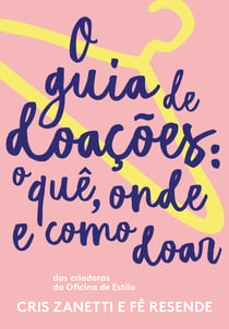 O guia de doações - O quê, onde e como doar