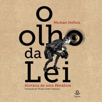 O Olho da Lei - História de uma metáfora