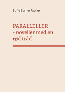 Paralleller - - noveller med en rød tråd