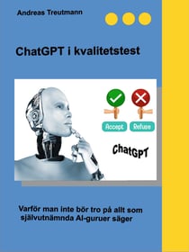 ChatGPT i kvalitetstest - Varför man inte bör tro på allt som självutnämnda AI-guruer säger