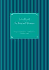 Der Turm hat Höhenangst - Treppenstufen-Gedanken, Karl Valentin und verdrahtete Fragen