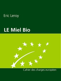 Miel Bio - Cahier des charges européen
