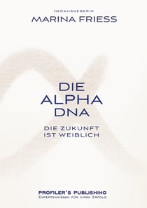 Die Alpha DNA - Die Zukunft ist weiblich