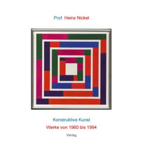 Prof. Heinz Nickel - Konstruktive Kunst