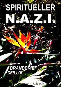 Spiritueller N.A.Z.I.-Brandbrief - N.aturwunder A.stronomie Z.enbuddhismus I.ntrospektion