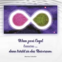 Wenn zwei Engel trauern ... - dann tröstet sie das Universum