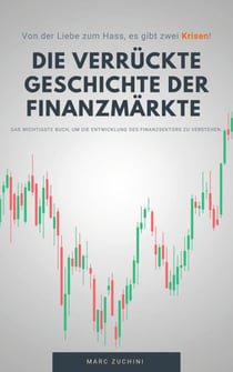 die verrückte Geschichte der Finanzmärkte - von Liebe zu Hass gibt es zwei Krisen!