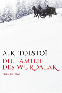 Die Familie des Wurdalak - Deutsche Übersetzung und Original Französisch, mit Zusatzinformationen