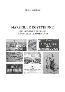 Marseille égyptienne - Une histoire d'Échelle, de Coptes et de Mamelouks