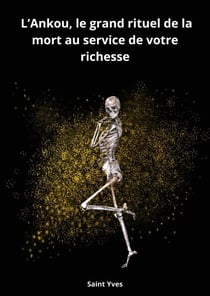 L'Ankou, le grand rituel de la mort au service de votre richesse
