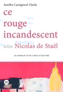 Ce rouge incandescent selon Nicolas de Staël