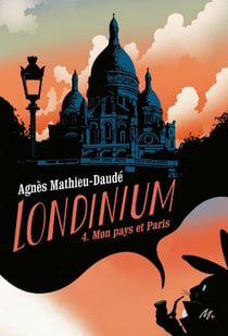 Londinium T4 - Mon pays et Paris