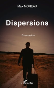 Dispersions - Roman policier