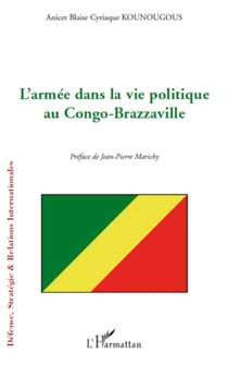 L'armée dans la vie politique au Congo-Brazzaville