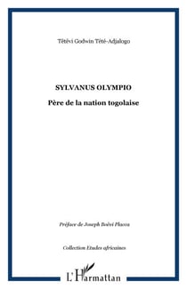 Sylvanus Olympio - Père de la nation togolaise