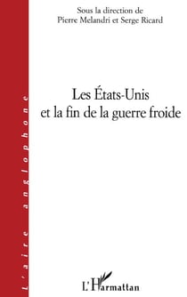 Les Etats-Unis et la fin de la guerre froide