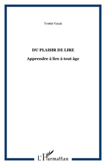 DU PLAISIR DE LIRE - Apprendre à lire à tout âge