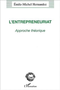 L'ENTREPRENEURIAT - Approche théorique