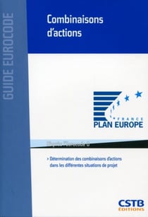 Combinaisons d'actions - Détermination des combinaisons d'actions dans les différentes situations de projet - D'après l'Eurocode 0