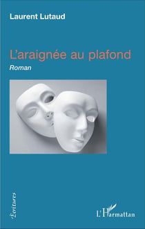 L'araignée au plafond - Roman