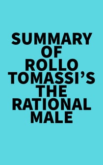 Summary of Rollo Tomassi's The Rational Male