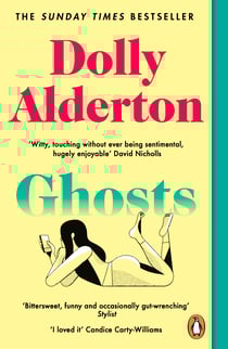 Ghosts - From the bestselling author of Everything I Know About Love and Good Material