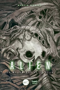 Alien - La mécanique de la peur
