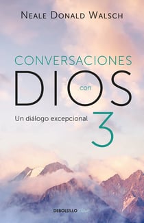 Conversaciones con Dios III - El diálogo excepcional