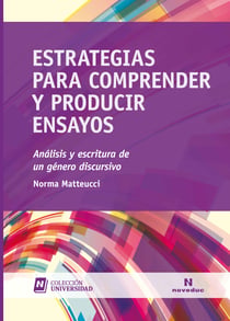 Estrategias para comprender y producir ensayos - Análisis y escritura de un género discursivo