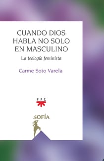 Cuando Dios habla no solo en masculino - La teología feminista