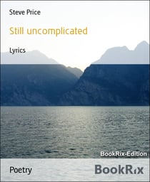 Still uncomplicated - Lyrics