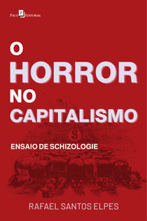 O horror no capitalismo - Ensaio de Schizologie
