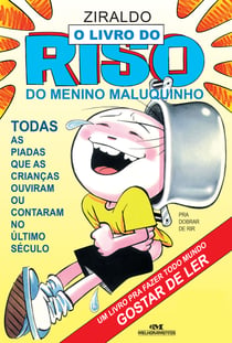 O livro do riso do Menino Maluquinho - Todas as piadas que as crianças ouviram ou contaram no último século