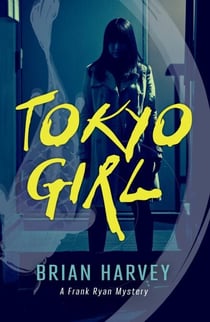 Tokyo Girl - A Frank Ryan Mystery
