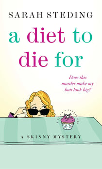 A Diet to Die For - A Skinny Mystery