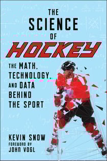 The Science of Hockey - The Math, Technology, and Data Behind the Sport