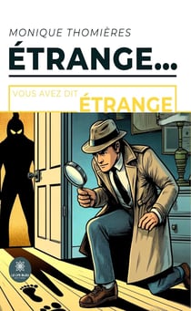 Étrange… - Vous avez dit étrange