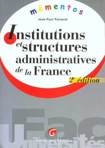 Institutions et structures administratives de la france