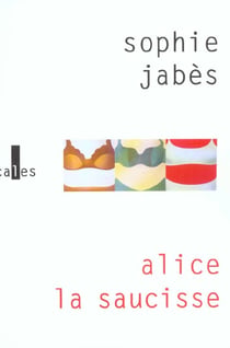 Alice, la saucisse
