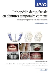 Orthopédie dento-faciale en dentures temporaire et mixte - interception précoce des malocclusions