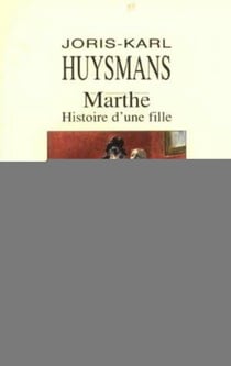 Marthe, Histoire d'une fille : Suivi de Sac au dos