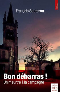 Bon débarras ! un meurtre à la campagne