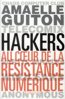 Hackers - au coeur de la résistance numérique