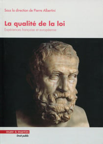 La qualité de la loi - expériences française et européenne