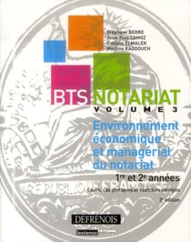 Bts notariat Tome 3 - environnement économique et managérial du notariat (2e édition)