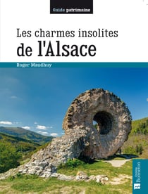Les charmes insolites de l'Alsace