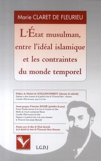 L'Etat musulman, entre l'idéal islamique et les contraintes du monde temporel
