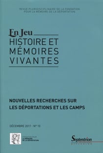 Revue En Jeu : histoire et mémoires vivantes n.10 : nouvelles recherches sur les déportations et les camps